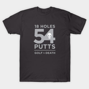 54 putts T-Shirt